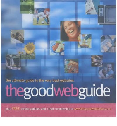 Stock image for The Good Web Guide The Simple Way to Explore the Internet for sale by PBShop.store US