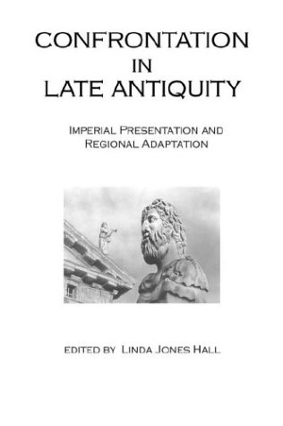 Stock image for Confrontation in Late Antiquity: Imperial Presentation and Regional Adaptation for sale by Anybook.com