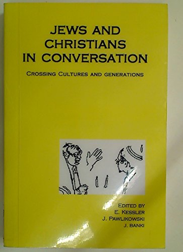 Beispielbild fr Jews and Christians in Conversation: Crossing Cultures and Generations zum Verkauf von Reuseabook