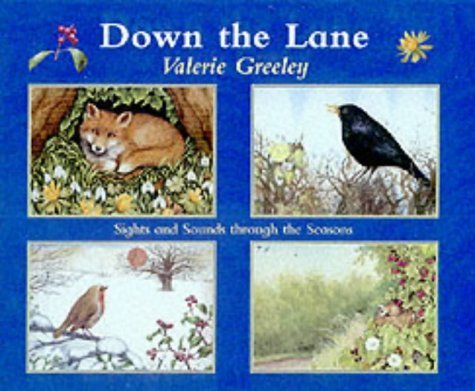 Stock image for Down the Lane: Sights and Sounds Through the Seasons for sale by WorldofBooks