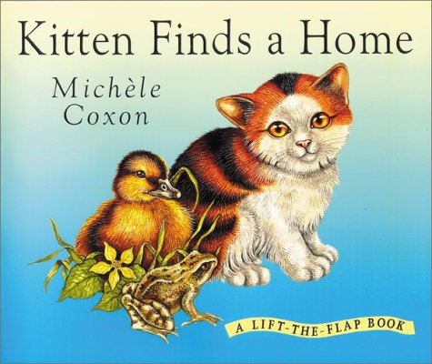 Beispielbild fr Kitten Finds a Home: A Life-the-flap Book zum Verkauf von WorldofBooks