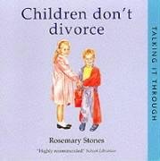 Stock image for Children Don't Divorce (Talking it Through) (Talking it Through S.) for sale by WorldofBooks