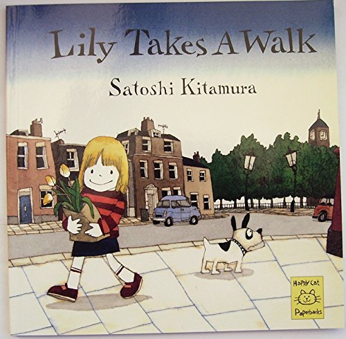 Lily Takes a Walk (9781903285572) by Satoshi Kitamura