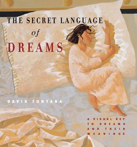 Stock image for The Secret Language of Dreams: A Visual Key to Dreams and Their Meanings Fontana, David for sale by Love2Love Books
