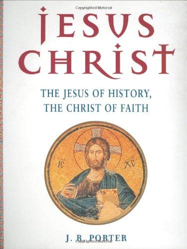 Beispielbild fr Jesus Christ: The Jesus of History, the Christ of Faith zum Verkauf von WorldofBooks