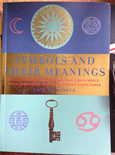 Imagen de archivo de Symbols and their meanings a la venta por Jenson Books Inc