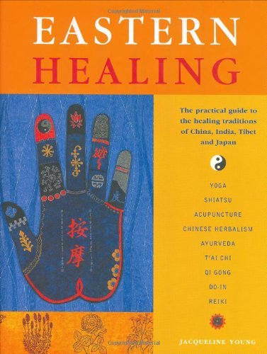 Beispielbild fr Eastern Healing: The Practical Guide to the Healing Traditions of China, India, Tibet and Japan zum Verkauf von WorldofBooks