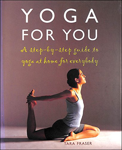 Beispielbild fr Yoga for You: A Step-by-step Guide to Yoga at Home for Everybody zum Verkauf von AwesomeBooks