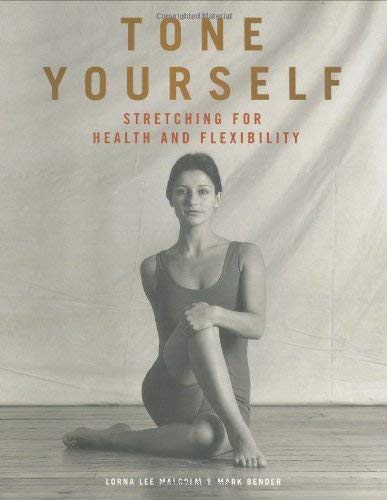 Stock image for Tone Yourself: Stretching for Health and Flexibility for sale by AwesomeBooks