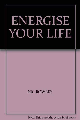 Stock image for ENERGISE YOUR LIFE for sale by Reuseabook