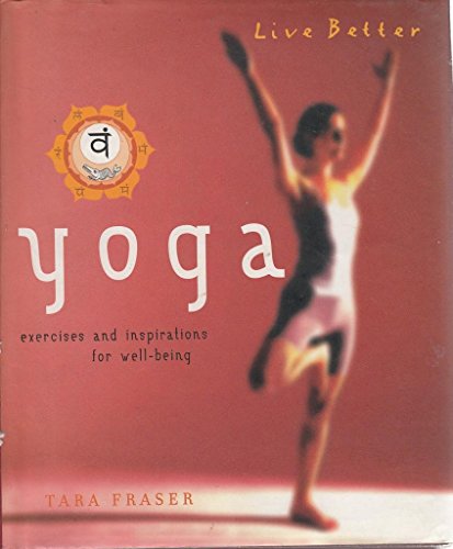 9781903296646: Yoga: Exercises and Inspirations for Well-Being (Live Better S.)