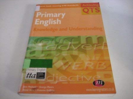 Imagen de archivo de Primary English: Knowledge and Understanding (Achieving QTS Series) a la venta por Reuseabook