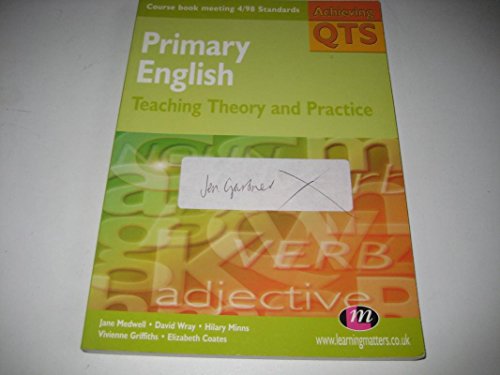 Stock image for Primary English: Teaching Theory and Practice (Achieving QTS Series) for sale by Reuseabook