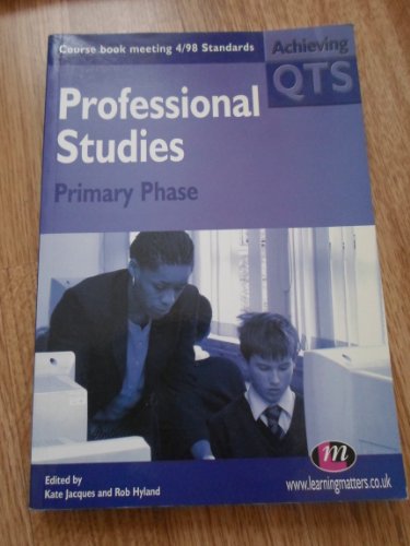 Beispielbild fr Professional Studies: Primary Phase (Achieving QTS) zum Verkauf von AwesomeBooks