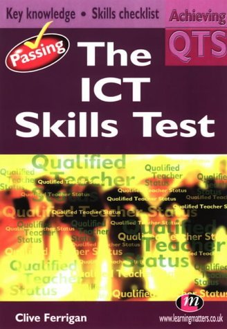 Beispielbild fr Passing the ICT Skills Test (Achieving QTS Series) zum Verkauf von Reuseabook