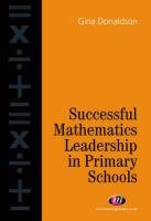 Imagen de archivo de Successful Mathematics Leadership in Primary Schools: The Role of the Mathematics Co-ordinator (Teaching Handbooks) a la venta por Phatpocket Limited