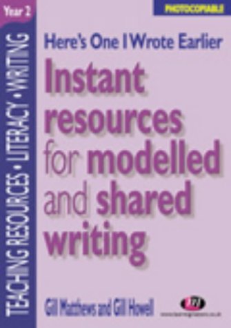 Stock image for Here?s One I Wrote Earlier - Year 2: Instant Resources for Modelled and Shared Writing (Teaching Resources Series) for sale by WorldofBooks