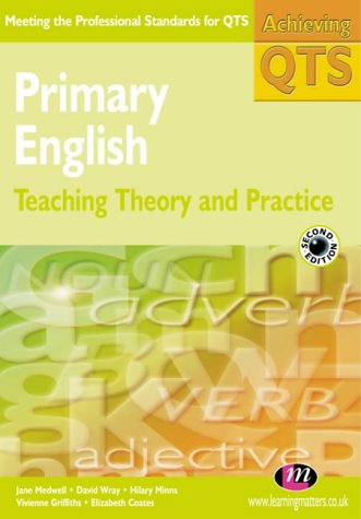 Beispielbild fr Primary English: Teaching Theory and Practice (Achieving QTS) zum Verkauf von Goldstone Books