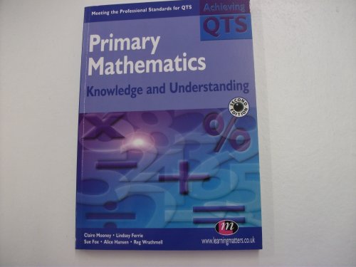 Stock image for Primary Mathematics: Knowledge and Understanding (Achieving QTS Series) for sale by AwesomeBooks