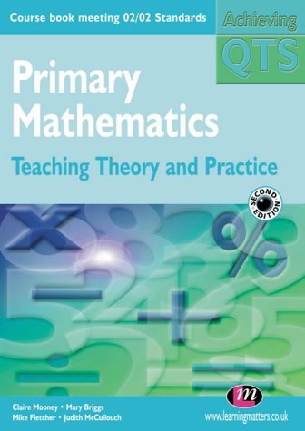 Beispielbild fr Primary Mathematics: Teaching Theory and Practice (Achieving QTS) zum Verkauf von Brit Books