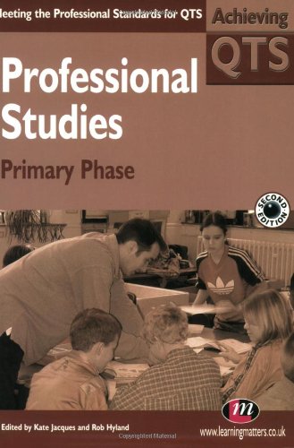 Beispielbild fr Professional Studies: Primary Phase (Achieving QTS Series) zum Verkauf von AwesomeBooks