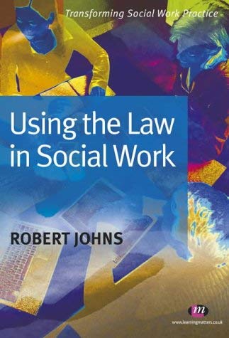Stock image for Using the Law in Social Work (Transforming Social Work Practice) for sale by WorldofBooks