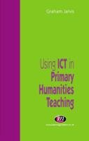 Stock image for Using ICT in Primary Humanities Teaching (Teaching Handbooks Series) for sale by WorldofBooks