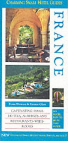 Imagen de archivo de France (Charming Small Hotel Guides) a la venta por WorldofBooks