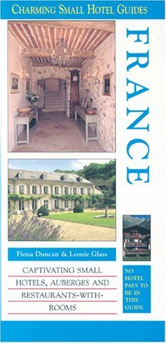 Beispielbild fr Charming Small Hotels France (Charming Small Hotel Guides) zum Verkauf von AwesomeBooks