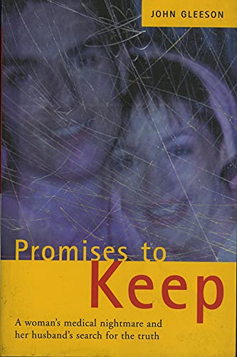 Beispielbild fr Promises to Keep: One Woman's Medical Nightmare and Her Husband's Search for the Truth zum Verkauf von Tall Stories BA