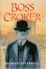 Imagen de archivo de Boss Croker a la venta por Kennys Bookshop and Art Galleries Ltd.