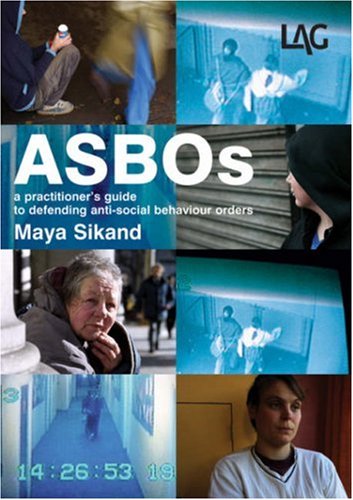 Imagen de archivo de ASBOs: A Practitioner's Guide to Defending Anti-social Behaviour Orders a la venta por WorldofBooks