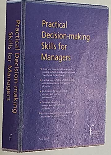 Practical Decision-making Skills for Managers: 19 Tried and Tested Activities to Develop Outstanding Decision-making Skills (9781903310304) by Kate Cobb; Angela Wilde