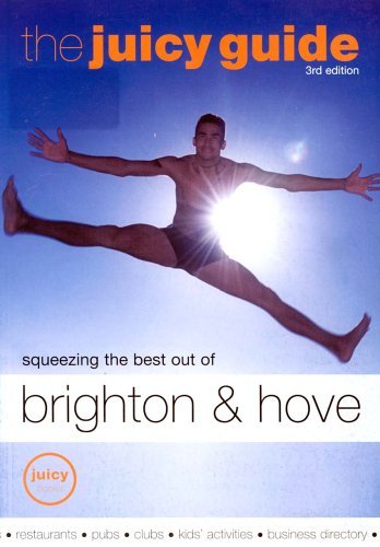 Stock image for The Juicy Guide to Brighton and Hove for sale by WorldofBooks