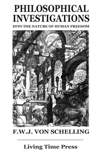 Stock image for PHILOSOPHICAL INVESTIGATIONS into the Nature of Human Freedom: Revised Translation (Living Time Thought) for sale by Russell Books