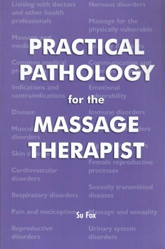 Imagen de archivo de Practical Pathology for the Massage Therapist a la venta por Better World Books Ltd