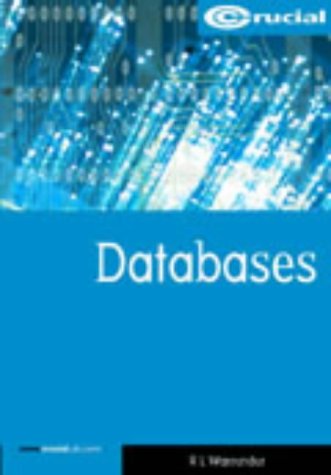 Beispielbild fr Databases (Crucial Study Texts for Computing degrees) zum Verkauf von WorldofBooks