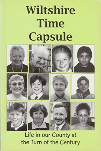 9781903341025: Wiltshire Time Capsule: Life in Our County at the Turn of the Century