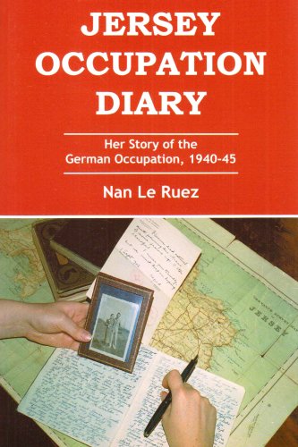 Stock image for Jersey Occupation Diary: Her Story of the German Occupation,1940-45 for sale by WorldofBooks