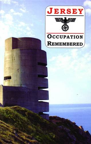 Beispielbild fr Jersey Occupation Remembered zum Verkauf von WorldofBooks