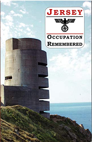 Stock image for Jersey Occupation Remembered for sale by WorldofBooks