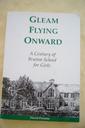 Imagen de archivo de Gleam Flying Onward: A Century of Bruton School for Girls (a first printing) a la venta por S.Carter