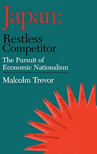 Beispielbild fr Japan - Restless Competitor: The Pursuit of Economic Nationalism zum Verkauf von Blackwell's