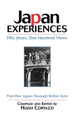 Stock image for Japan Experiences: Fifty Years, One Hundred Views - Post-War Japan Through British Eyes for sale by Object Relations, IOBA
