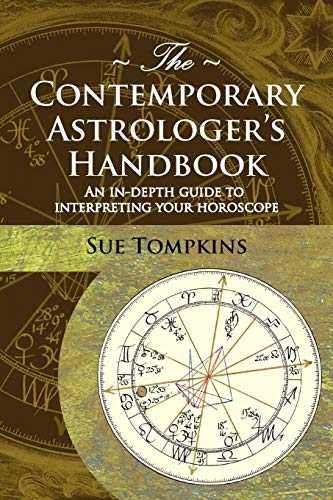 9781903353028: The Contemporary Astrologer's Handbook: An In-Depth Guide to Interpreting Your Horoscope (Astrology Now S.)