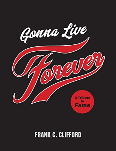 Imagen de archivo de Gonna Live Forever: A Tribute to Fame a la venta por GreatBookPrices