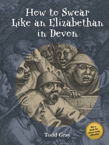 Beispielbild fr How to Swear Like an Elizabethan in Devon zum Verkauf von WorldofBooks