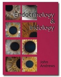 Endocrinology and Iridology (9781903358061) by John Andrews