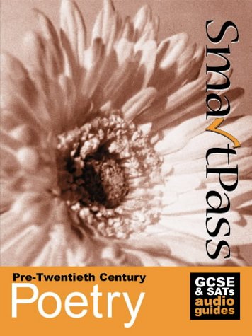 Pre-Twentieth Century Poetry: From NEAB "Anthology" to SEG "Best Words", Smartpass GCSE Audio Revision and Study Guides (9781903362020) by Potter, Simon; Potter, Mary