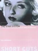 Beispielbild fr The Star System : Hollywood's Production of Popular Identities zum Verkauf von Better World Books